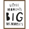 Rámovaný obraz Little moments big memories, 30x40 cm%